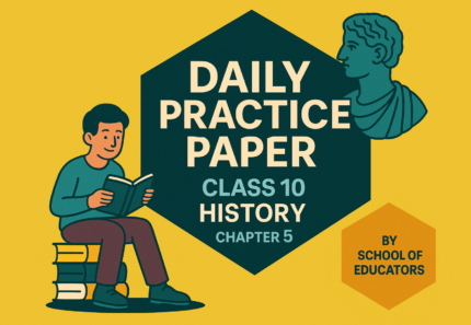 Daily Practice Paper Class X History Chapter 5 Print Culture and the Modern World