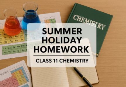 Holiday Homework – Class 11 Chemistry