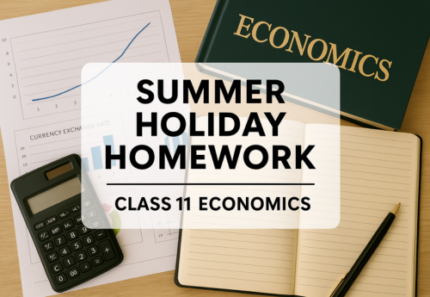 Holiday Homework – Class 11 Economics