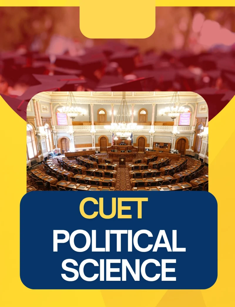CUET 2024 Political Science Notes Chapter 15 Indian politics trends and development