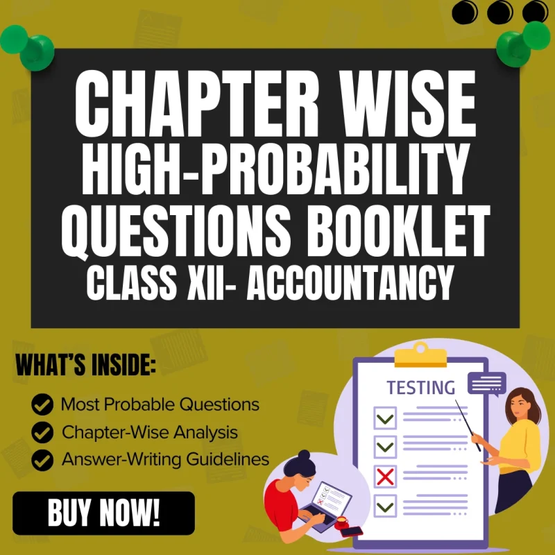 Most Probable Questions Booklet – Class 12 (Accountancy Part I) Chapter 1: Accounting for Partnership: Basic Concepts